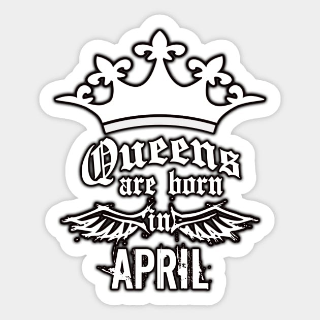 Queens are born in April Sticker by JPS-CREATIONS